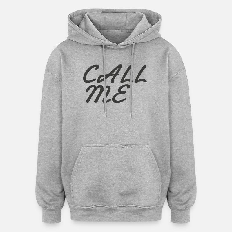 Appelle-moi - Sweat à capuche oversize unisexe - gris chiné