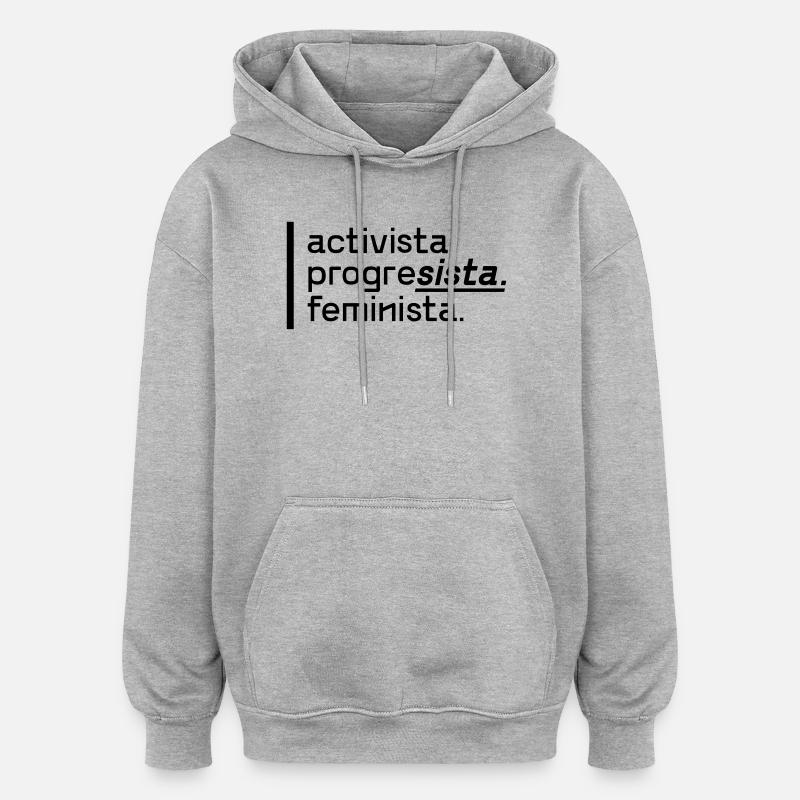 activista.progrèsiste.féminista. - Sweat à capuche oversize unisexe - gris chiné