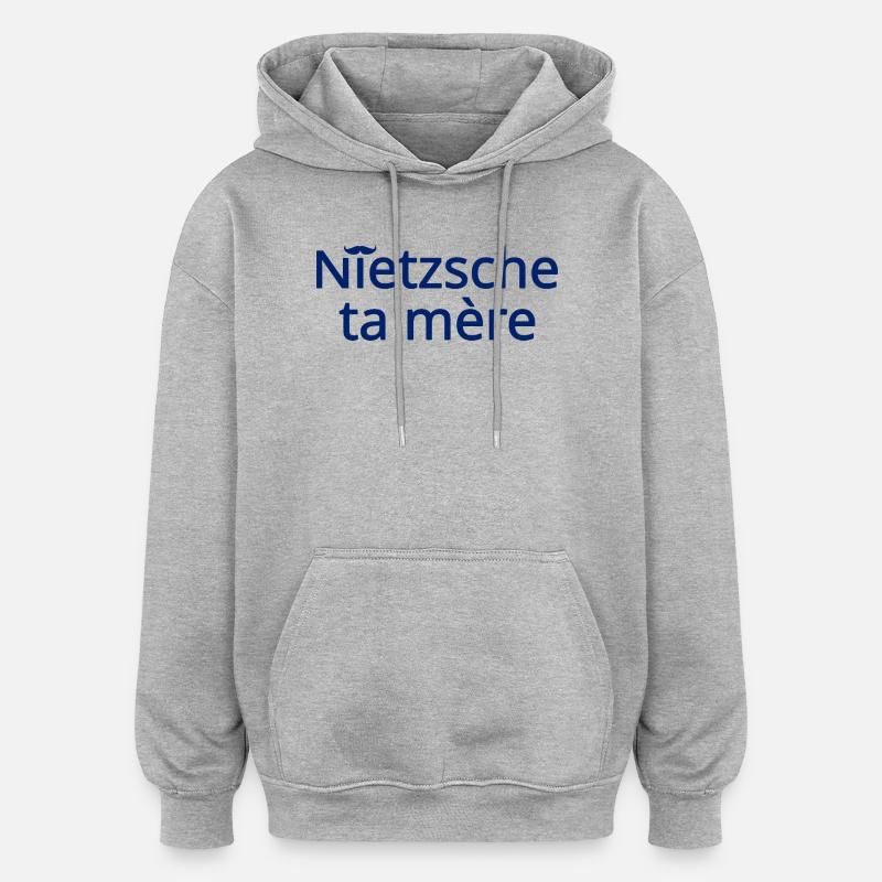 Nietzsche ta mère Bleu - Sweat à capuche oversize unisexe - gris chiné