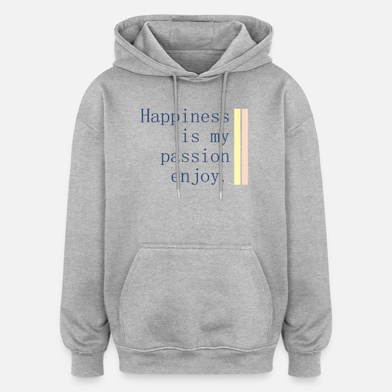 Le bonheur est ma passion - Sweat à capuche oversize unisexe - gris chiné