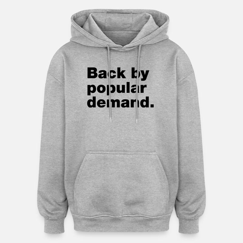 De retour à la demande populaire - Sweat à capuche oversize unisexe - gris chiné