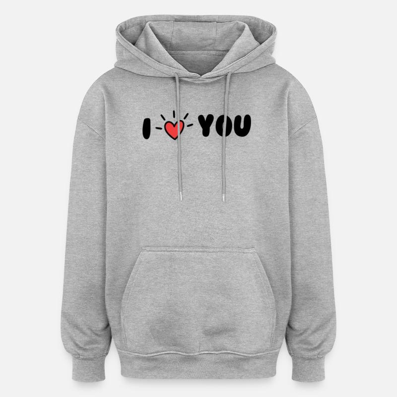 I love you - Sweat à capuche oversize unisexe - gris chiné