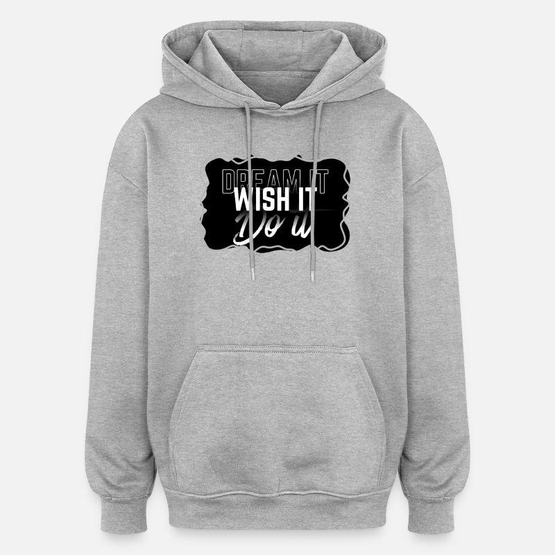 Traum-Wunsch Mach es - Oversized Unisex Hoodie - Grau meliert