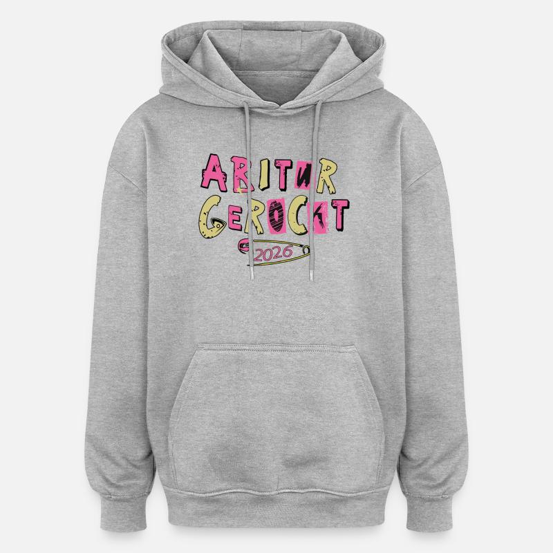 Abitur rocked - Oversized Unisex Hoodie - heather grey