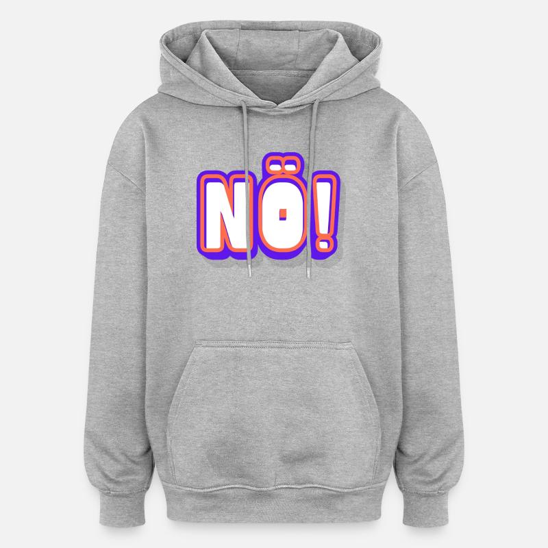 NON ! Lettrage néon pop - Sweat à capuche oversize unisexe - gris chiné
