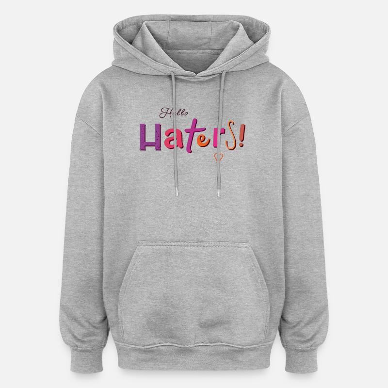 Hello Haters! Cooler Spruch - Oversized Unisex Hoodie - Grau meliert