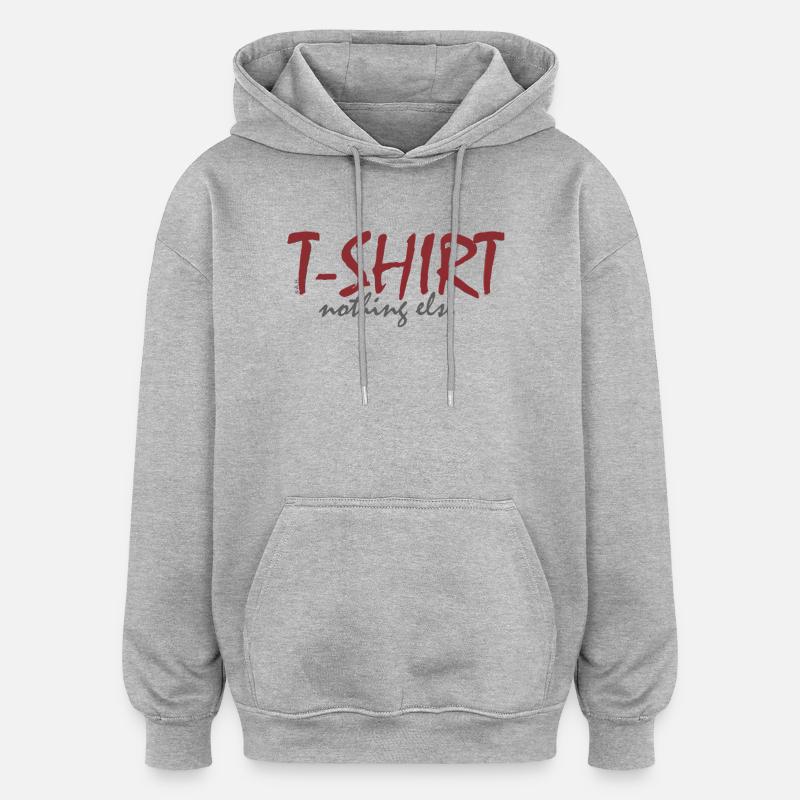 T-shirt, rien d’autre - Sweat à capuche oversize unisexe - gris chiné