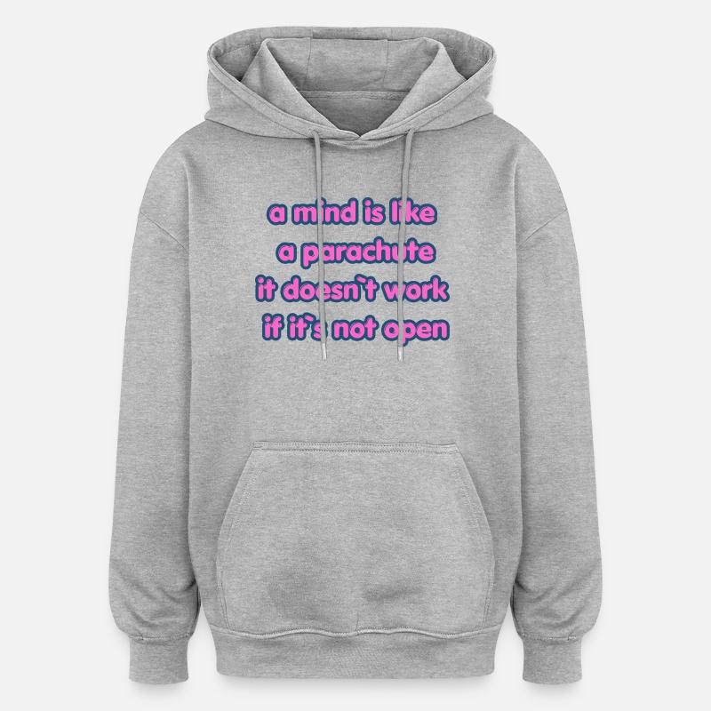 Open Mind Parachute Zitat - Oversized Unisex Hoodie - Grau meliert