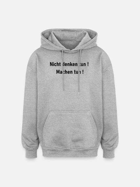 Nicht denken tun - Oversized Unisex Hoodie - Grau meliert