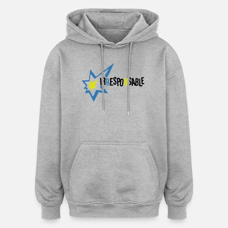 Irresponsable - Sweat à capuche oversize unisexe - gris chiné