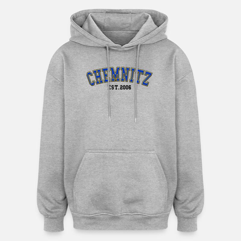 Chemnitz Est. 2006 - Oversized Unisex Hoodie - heather grey