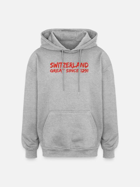 Switzerland - Great Since 1291 - Schweiz - Schwiiz - Oversized Unisex Hoodie - heather grey