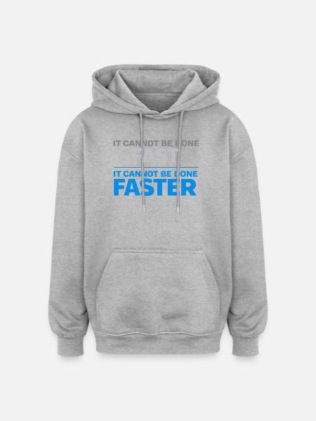 Not done quickly Motif - Oversized Unisex Hoodie - heather grey