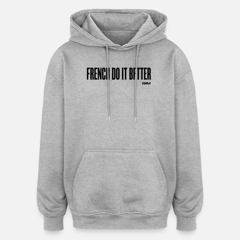 french do it better - Oversized Unisex Hoodie - heather grey