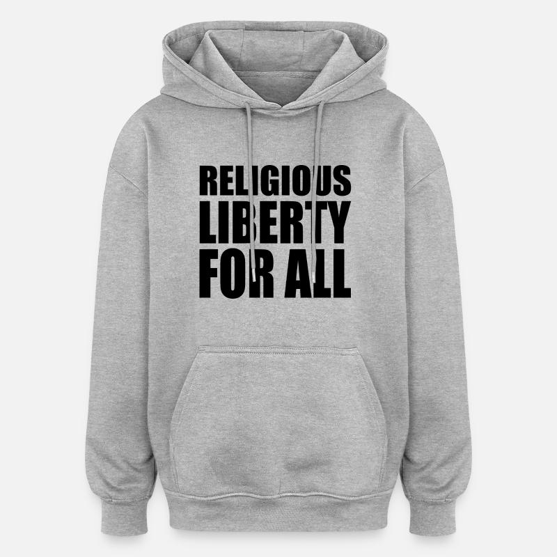 religious liberty for all - Sweat à capuche oversize unisexe - gris chiné