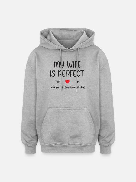 Ma femme est parfaite - Sweat à capuche oversize unisexe - gris chiné