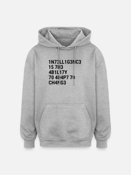 Intelligens er evnen til å tilpasse seg endringer Bla - Oversized unisex-hettegenser - gråmelert