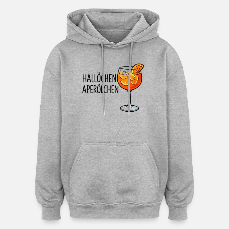 Hallöchen Aperölchen Party Spritz Gift Idea - Oversized Unisex Hoodie - heather grey