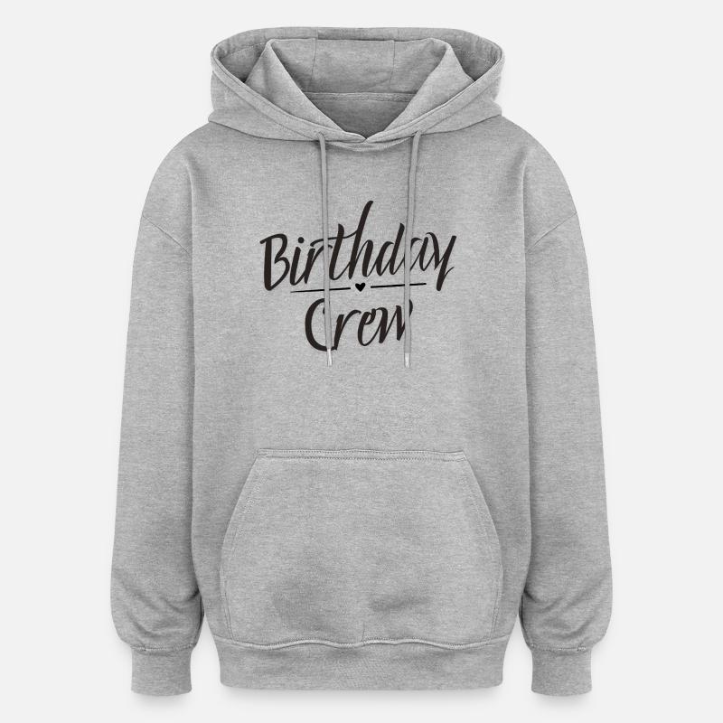 Équipe d’anniversaire - Sweat à capuche oversize unisexe - gris chiné