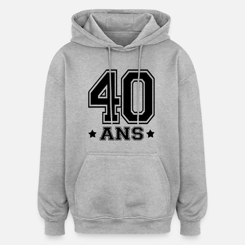 40 ANS,âge - Sweat à capuche oversize unisexe - gris chiné