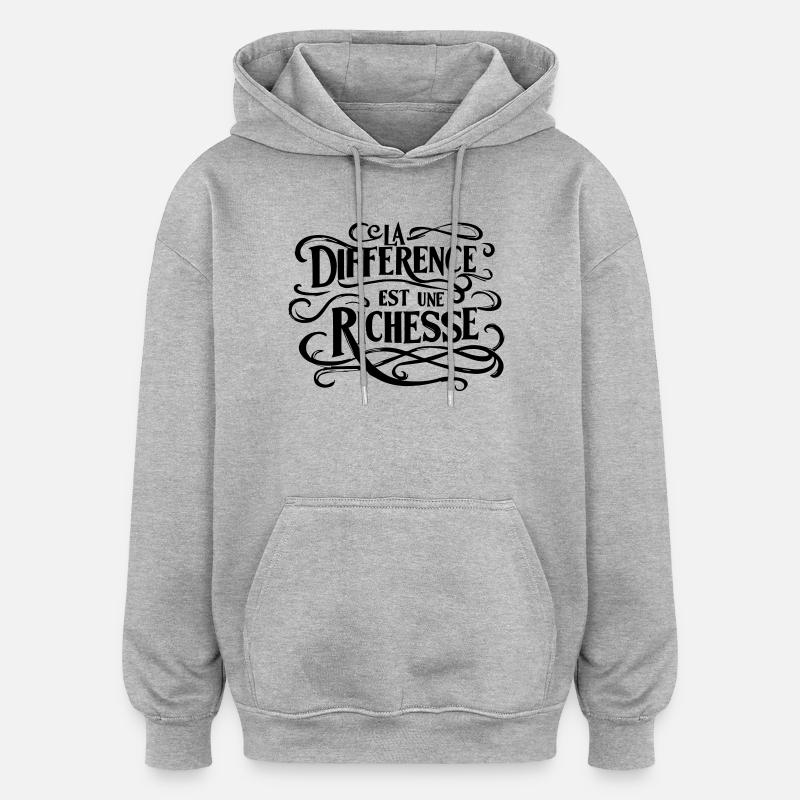 La différence est une richesse  - Sweat à capuche oversize unisexe - gris chiné