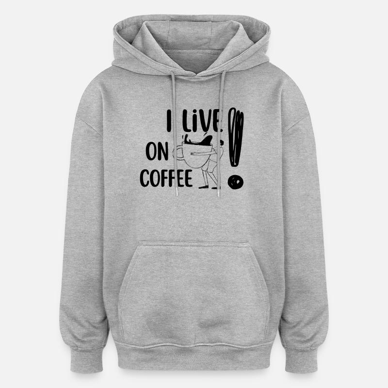 I live on Coffee  - Sweat à capuche oversize unisexe - gris chiné