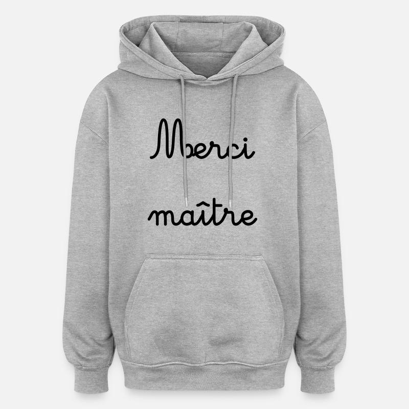 MAÎTRE. MERCI. MERCI MAÎTRE - Sweat à capuche oversize unisexe - gris chiné