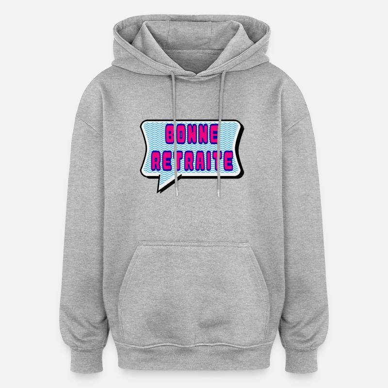 RETRAITE. RETRAITE. RETRAITEE. RETRAITE - Sweat à capuche oversize unisexe - gris chiné