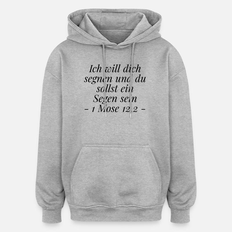 Segen sein: Christliches Geschenk 1 Mose 12,2 - Oversized Unisex Hoodie - Grau meliert
