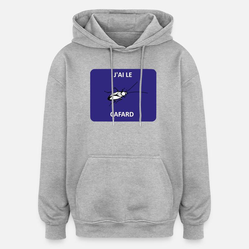 J'ai le cafard - Sweat à capuche oversize unisexe - gris chiné