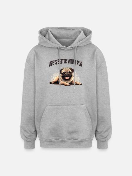 Life is better with a pug - Oversized Unisex Hoodie - heather grey
