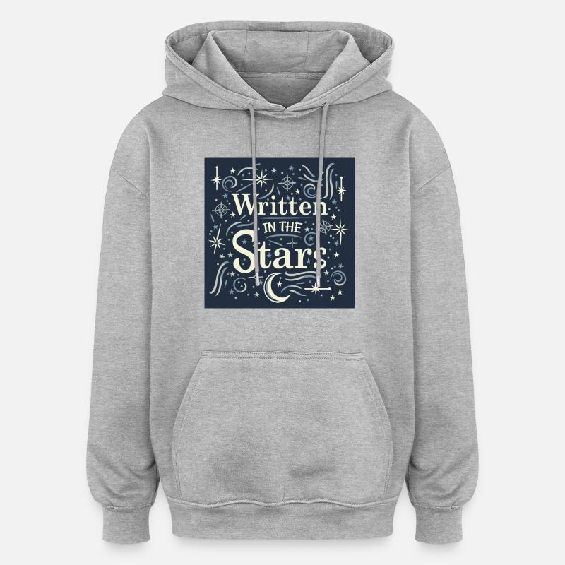 Écrit dans les étoiles - Sweat à capuche oversize unisexe - gris chiné