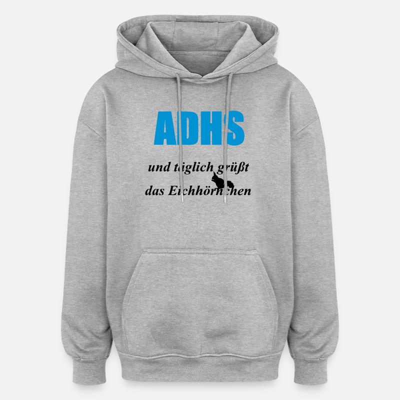 ADHS Eichhörnchen Geschenk - Oversized Unisex Hoodie - Grau meliert