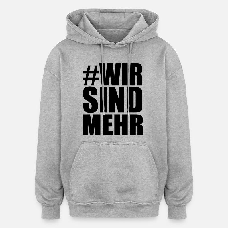 WIR SIND MEHR - Oversized Unisex Hoodie - Grau meliert