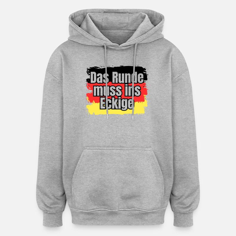 Das Runde muss ins Eckige - Spruch - Oversized Unisex Hoodie - Grau meliert