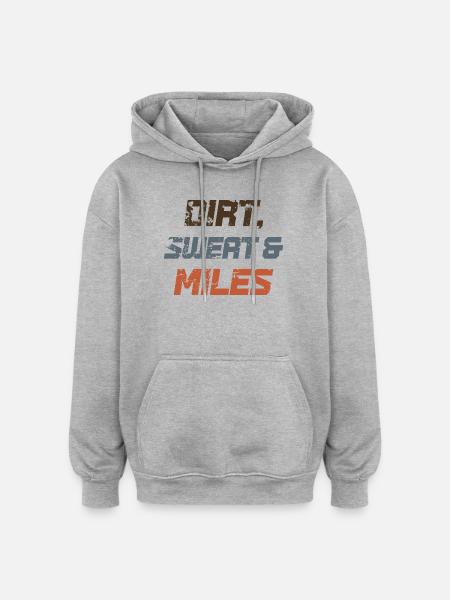 Dirt Sweat & Miles - Oversized Unisex Hoodie - heather grey