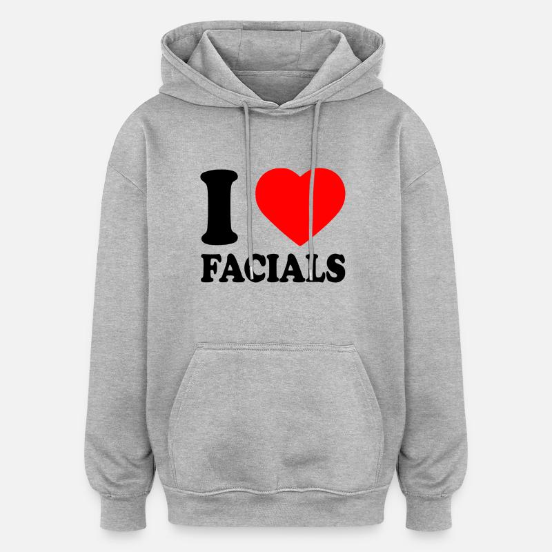 I love facials - Sweat à capuche oversize unisexe - gris chiné