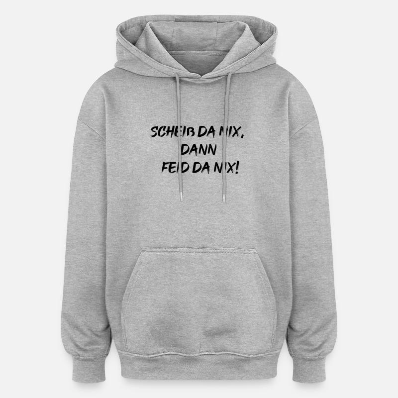 scheiß da nix - Oversized Unisex Hoodie - Grau meliert