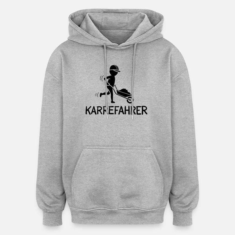 Bauarbeiter mit Schubkarre – KARREFAHRER - Oversized Unisex Hoodie - Grau meliert
