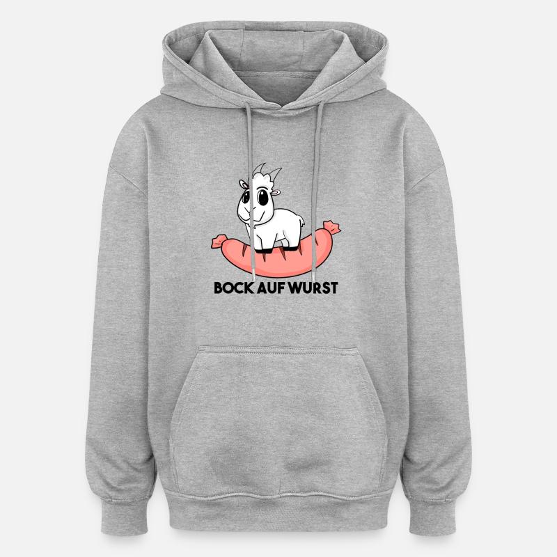 Bock auf Wurst - Ziege Ziegenbock - Oversized Unisex Hoodie - Grau meliert