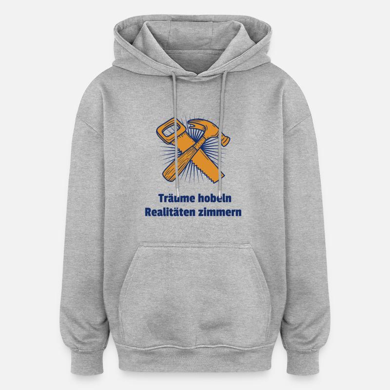 Planer des rêves, sculpter des réalités - Sweat à capuche oversize unisexe - gris chiné