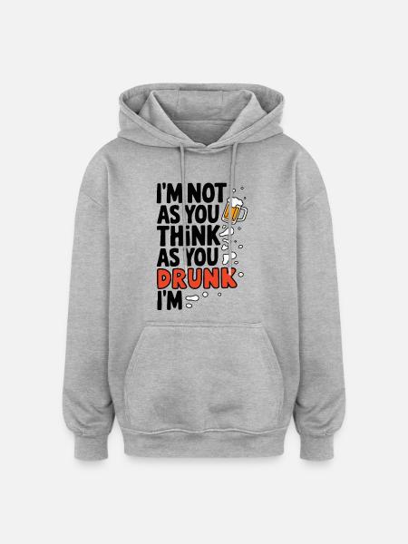 Jeg er ikke fuld sjov øl citat design - Oversize unisex hoodie - grå meleret