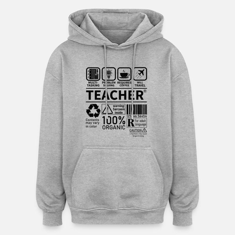 Teacher multi tasking problem solving requires - Oversized Unisex Hoodie - heather grey
