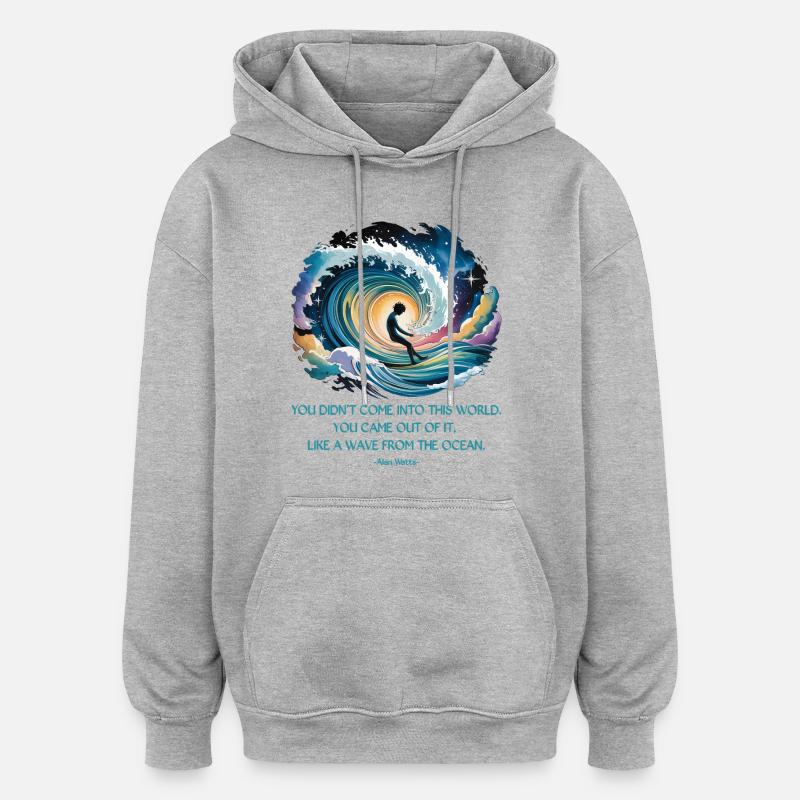 Vague de l’océan | Citation d’Alan Watts - Sweat à capuche oversize unisexe - gris chiné