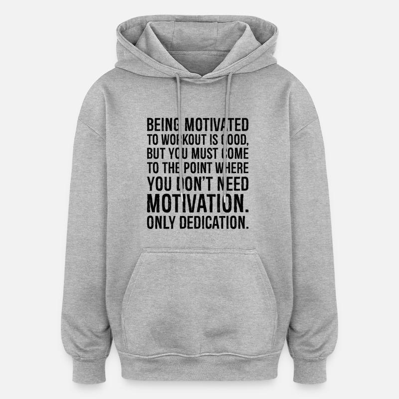 Être motivé pour s’entraîner, c’est bien - Sweat à capuche oversize unisexe - gris chiné