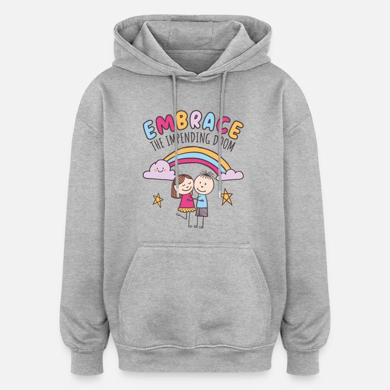 Umarme das drohende Unheil - Oversized Unisex Hoodie - Grau meliert