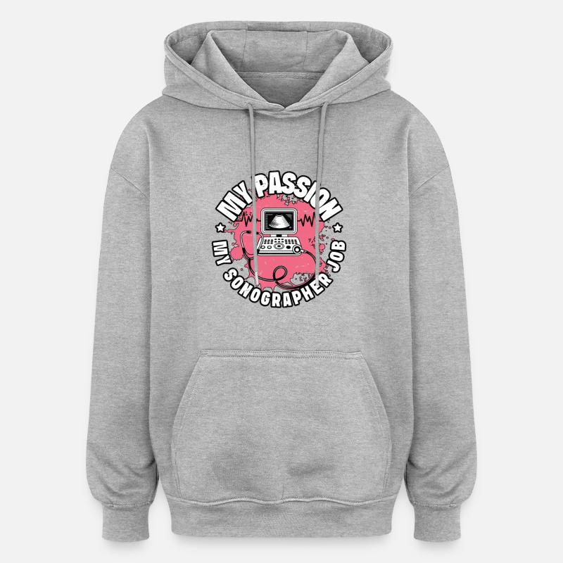 Échographiste Ma passion Mon échographie - Sweat à capuche oversize unisexe - gris chiné