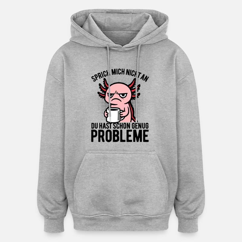 Sprich mich nicht an - Axolotl Kaffee - Oversized Unisex Hoodie - Grau meliert