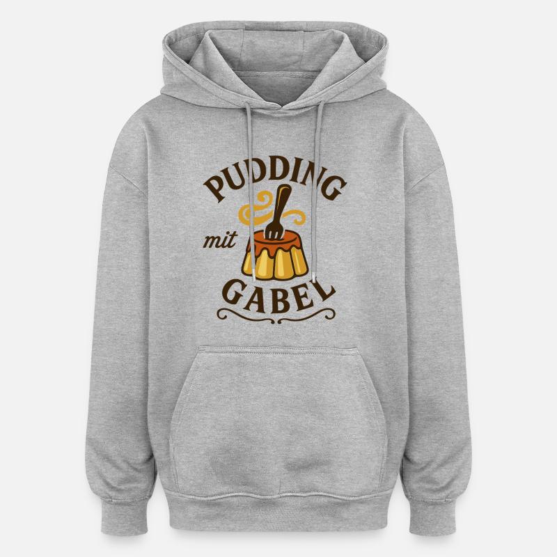Pudding with fork - Oversized Unisex Hoodie - heather grey