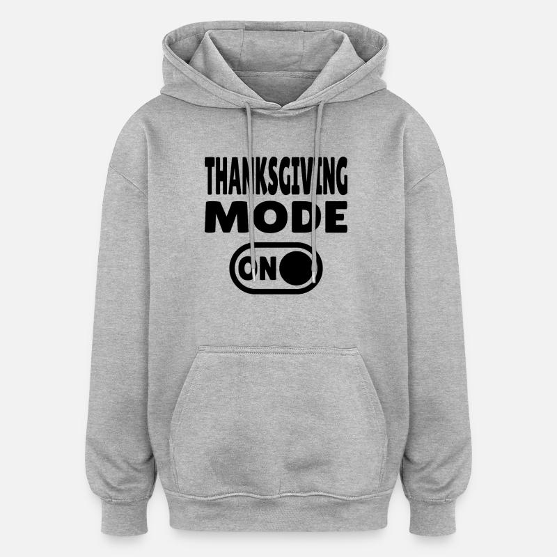 Mode Thanksgiving activé - Sweat à capuche oversize unisexe - gris chiné